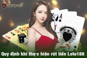 Tất tần tật về cách rút tiền loto188 hiệu quả