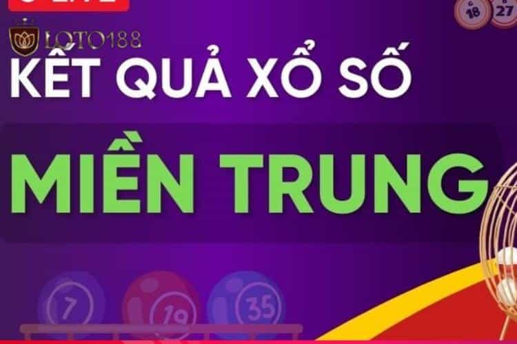 Tổng quan về xổ số miền Trung